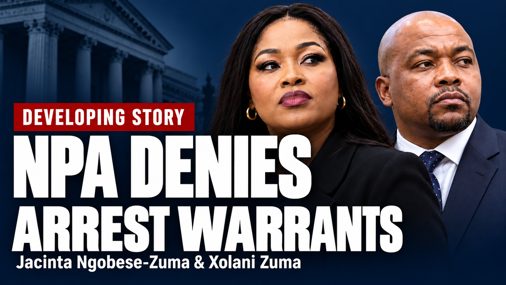 Jacinta Ngobese-Zuma and Xolani Zuma in a news graphic stating that the NPA denies arrest warrants.